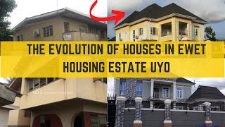 THE EVOLUTION OF HOUSES IN EWET HOUSING ESTATE UYO [upl. by Carlie]