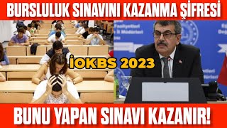 Bursluluk Sınavını Kazanmanın ŞİFRESİ Sınava Girmeden Önce Bunu Yap Kazan İOKBS 2023 [upl. by Amalbergas]