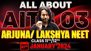 All about NEET AITS 03  Arjuna NEET amp Lakshya NEET on 07th December 2024 [upl. by Clower]