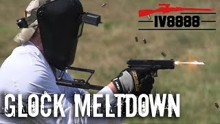 Ultimate Glock Meltdown [upl. by Erdna456]