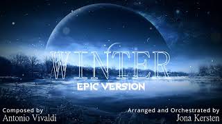 Antonio Vivaldi Winter The Four Seasons  EPIC ORCHESTRAL VERSION [upl. by Samaj]