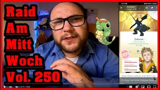 Raid Am Mittwoch Vol 250 Highlights amp Schocker  Pokémon GO Deutsch  2607 [upl. by Lewan]