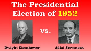 The American Presidential Election of 1952 [upl. by Arad]