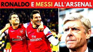 Ronaldo e Messi allArsenal di Arsene Wenger Cosa sarebbe successo [upl. by Gorlicki]