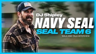 NAVY SEAL TEAM 6 TIER 1 OPERATOR Power of Precision  Walk and Talk Interview With DJ Shipley [upl. by Lundeen]