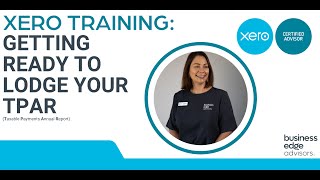 Xero Training Simplify Your TPAR Lodgement Process [upl. by Anehs407]