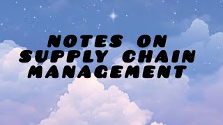 NOTES ON SUPPLY CHAIN MANAGEMENT  COMMENT FOR THE NEXT TOPIC  CONTACT p0812 [upl. by Yand]