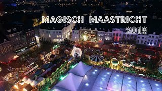 KERSTMARKT MAASTRICHT 2018  Magisch Maastricht  Christmaholic [upl. by Xylina]