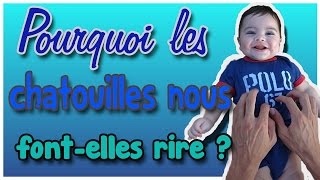 POURQUOI LES CHATOUILLES NOUS FONTELLES RIRE  18 [upl. by Nay]