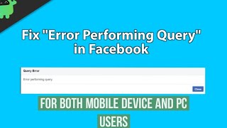 Solve Facebook Error Performing Query 2024 [upl. by Zurkow877]