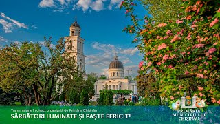 Primăria Municipiului Chișinău transmite LIVE Slujba Învierii din Noaptea Sfintelor Paști [upl. by Nnazil]