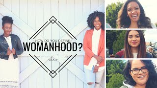 How do you define Womanhood [upl. by Culbert]