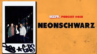 Neonschwarz über „Clash“ Problem als Moralpostel der Szene zu gelten uvm BACKSPIN Podcast 058 [upl. by Zizaludba]