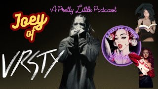 Ep 44 Joey Tyler from VRSTY Opens Up About Bands Journey and Music on A Pretty Little Podcast [upl. by Eiltan627]