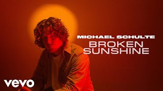 Michael Schulte  Broken Sunshine Offizielles Musikvideo [upl. by Eelyam559]