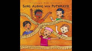 Sing Along with Putumayo Official Putumayo Kids Version [upl. by Mortensen]