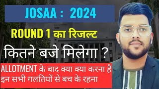 JOSAA Counseling 2024 round 1 allotment urgent update ✅  Allotment के बाद क्या करना है  🔴 josaa [upl. by Orhtej17]