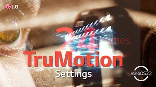 TruMotion Settings Guide  LG WebOS TV  WebOS 22 23 24 [upl. by Phillipp93]