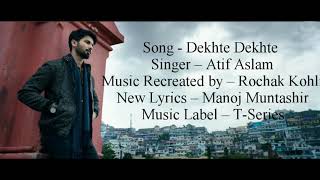 quotDEKHTE DEKHTEquot Full Song With Lyrics ▪ Atif Aslam ▪ Batti Gul Meter Chalu ▪ Shahid amp Shraddha [upl. by Donall]