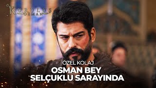 Osman Bey Selçuklu Sarayında  Kuruluş Osman Özel Kolaj [upl. by Acinoj344]