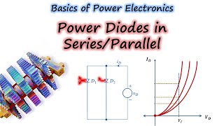 21 Diodes in Series amp Parallel  Power Electronics [upl. by Welch27]