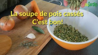 La SOUPE de POIS CASSÉS une recette FACILE BONNE pour la SANTÉ et le PALAIS [upl. by Andres]