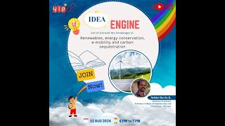 YIP 70 IDEA ENGINE  1 Renewables Energy Conservation EMobility amp Carbon Sequestration [upl. by Leasi]