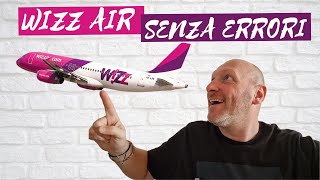 WIZZ AIR Come comprare un volo SENZA ERRORI 2024 [upl. by Airalav]