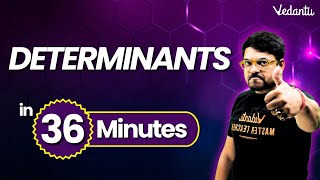 Determinants One Shot in 36 Minutes⏳  Class 12 Maths Chapter 4  Harsh sir VedantuMath [upl. by Ellohcin400]