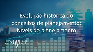 Planejamento e Orçamento Públicos  Evolução histórica do conceitos de planejamento Níveis [upl. by Arenat]