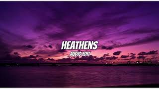 Heathens  Audio Edit [upl. by Idonah625]