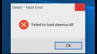 Failed to Load Steamuidll  Easy Fatal Error Fix for Steam [upl. by Merow]