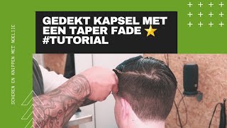 HOE SCHEER JE EEN TAPER FADE TUTORIAL [upl. by Doris666]