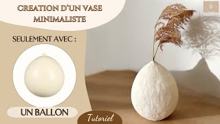 DIY  CREER FACILEMENT UN JOLI VASE MINIMALISTE [upl. by Nylsirhc63]