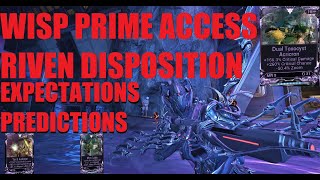 WARFRAME Incarnon Riven Nerfs Wisp Prime Access Riven Stat Change ExpectationsPredictions [upl. by Danelle]