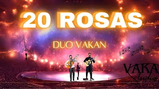 Duo Vakan  20 Rosas  Bolero [upl. by Akiehsal]