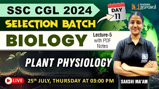 PLANT PHYSIOLOGY  SSC CGL SELECTION BATCH  BIOLOGY BY SAKSHI MAAM radiangurukul ssc ssccgl [upl. by Luane]