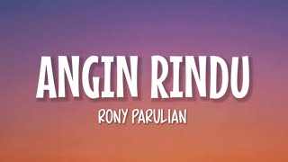 Rony Parulian  Angin Rindu Lirik Lagu [upl. by Sukey]