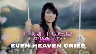 Monrose  Even Heaven Cries Official Video [upl. by Wendye548]