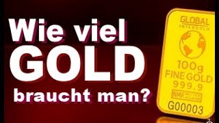 Wie viel Gold  Edelmetalle braucht man amp wie viel Gold gibt es [upl. by Annadal]