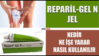 REPARİL GEL N Nedir Nasıl Kullanılır Yan Etkileri Nelerdir keşfet sağlık ilaç [upl. by Ecinert96]