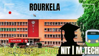 गांव का लड़का गया 🚶‍♂️NIT ROURKELA  MTech 📚 Engineering [upl. by Llemhar]