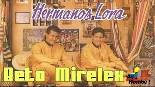 Ayer y hoy Los Hermanos Lora Con Letra HD Ay Hombe [upl. by Tressia]