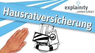 Die Hausratversicherung einfach erklärt explainity® Erklärvideo [upl. by Fianna699]