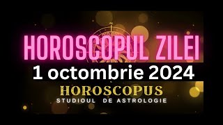 Horoscopul Zilei  1 octombrie 2024  HOROSCOPUS [upl. by Aihtennek]