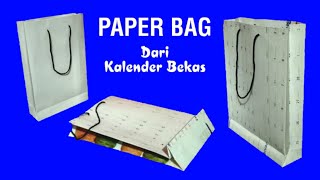 Paper Bag dari Kalender Bekas  Ide Kreatif dari Barang Bekas [upl. by Ainsworth]