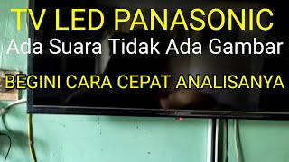 TV LED PANASONIC ADA Suara Tidak Ada Gambar [upl. by Dorian]