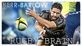 RUGBY BRAIN ᴴᴰ  KerrBarlow ULTIMATE 201923 [upl. by Bilac]