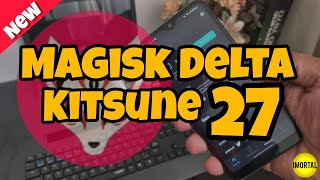 Magisk Delta Kitsune 27 updated  Primeiras impressões e guia de instalação [upl. by Supat997]