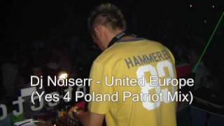 Dj Noiserr  United Europe Yes 4 Poland Patriot Mix [upl. by Sillig]